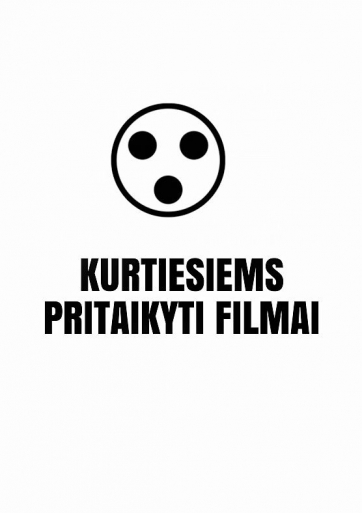 KURTIESIEMS PRITAIKYTI FILMAI
