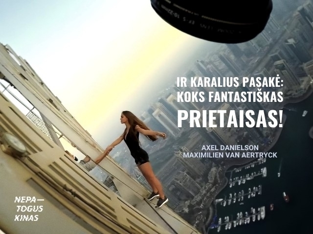 Ir karalius pasakė: koks fantastiškas prietaisas!