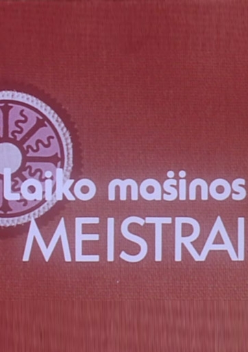 Laiko mašinos meistrai