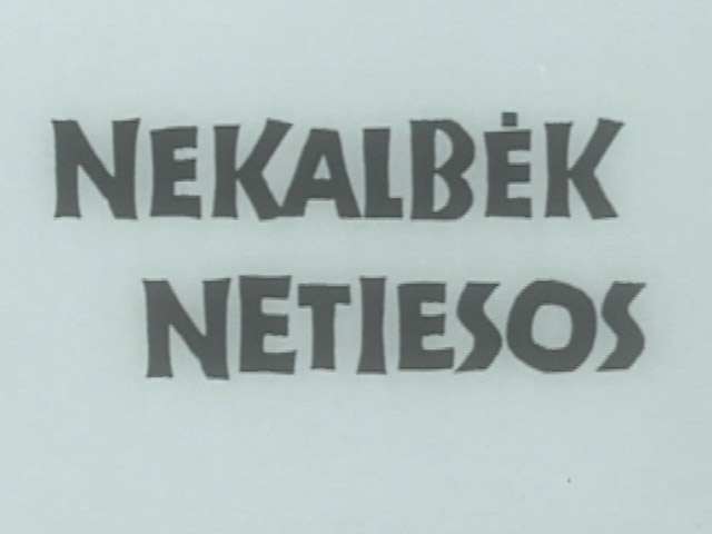 Nekalbėk netiesos