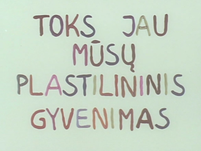 Toks jau mūsų plastilininis gyvenimas