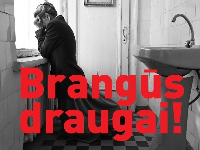 Brangūs draugai!